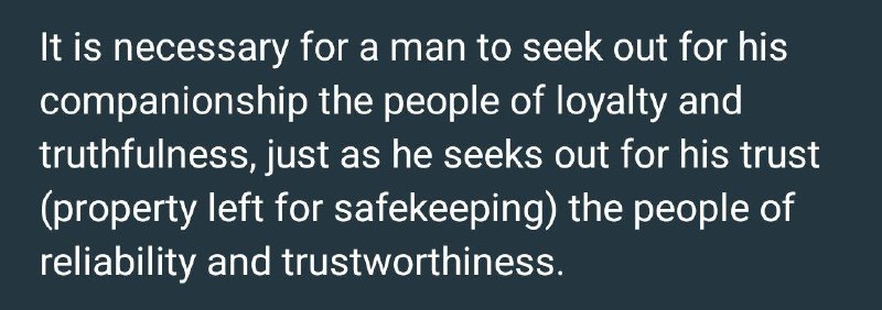 Seek Truthful & Loyal Companions