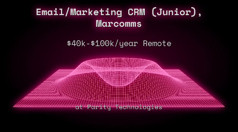 Web3 Email/Marketing CRM (Junior), Marcomms $36k - $90k Remote at Parity Technologies