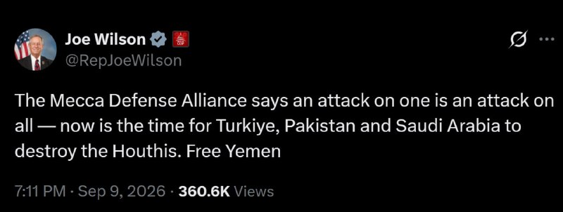 卐سرز؎ﮰنـ آرﮰإﮰﮰ卐: 〰️🇺🇸🇹🇷🇸🇦🇵🇰❌🇾🇪 جو ویلسون، نماینده جمهوری‌خواه:اتحادیه دفاعی مکه می‌گوید حمله به یکی، حمله به همه است — اکنون زمان آن است 