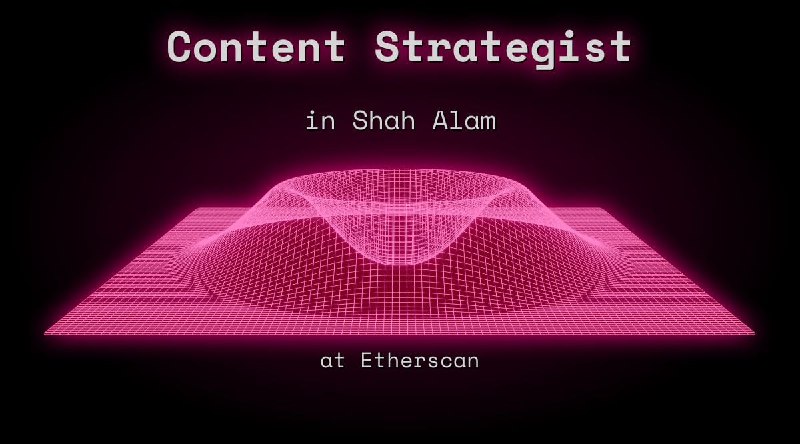 Web3 Content Strategist in Shah Alam at Etherscan
