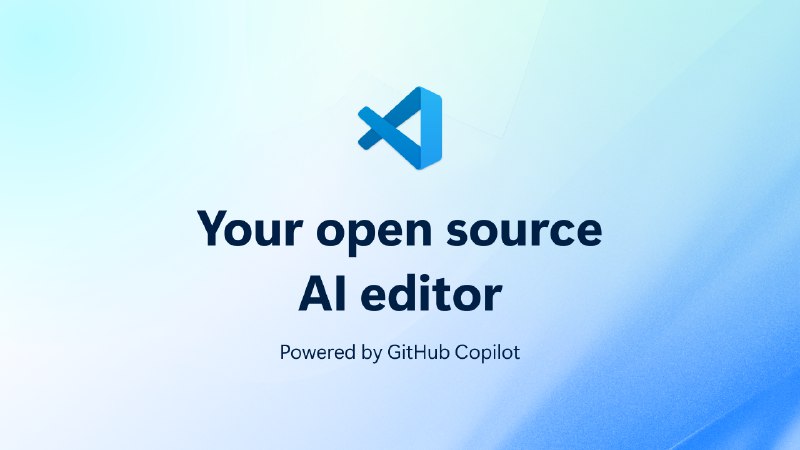 VS Code: Open Source AI Editor