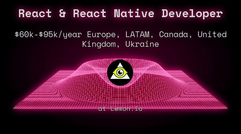 Web3 React & React Native Developer $60k - $95k Europe, LATAM, Canada, United Kingdom, Ukraine at Lemon.io