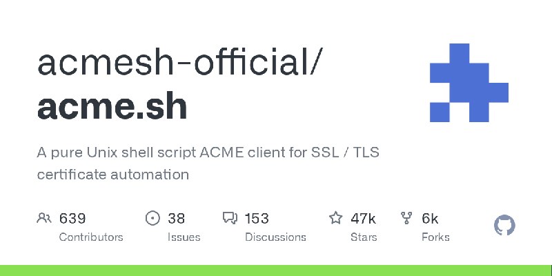 GitHub - acmesh-official/acme.sh: A pure Unix shell script ACME client for SSL / TLS certificate automation