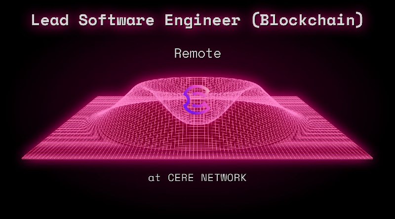 Web3 Lead Software Engineer (Blockchain) Remote at CERE NETWORK