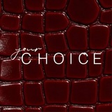 your CHOICE