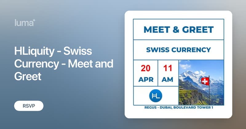 HLiquity - Swiss Currency - Meet and Greet · Luma