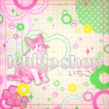 Ichigo shop🍡