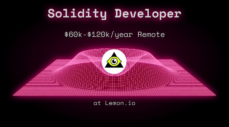 Web3 Solidity Developer $60k - $120k Remote at Lemon.io
