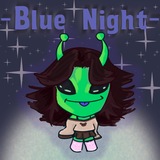 - Blue Night -