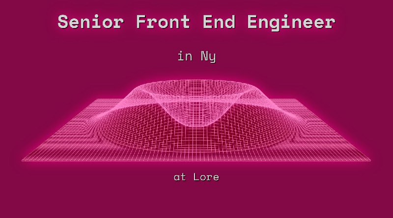 Web3 Senior Front End Engineer in New York at Lore