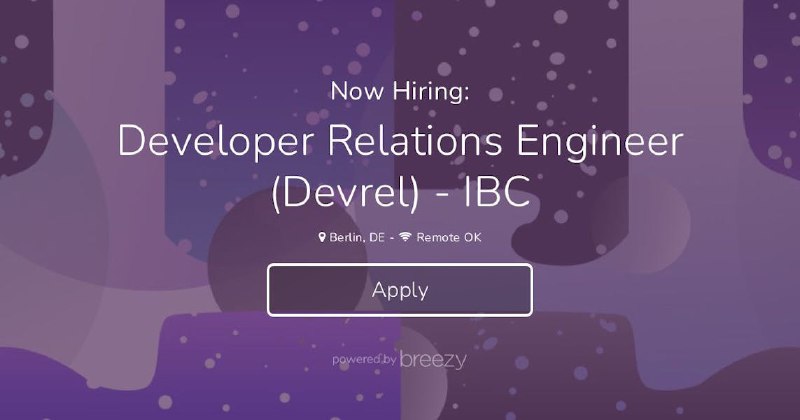 Developer Relations Engineer (Devrel) - IBC at Interchain
