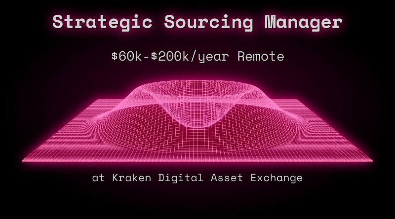 Web3 Strategic Sourcing Manager $60k - $200k Remote at Kraken Digital Asset Exchange