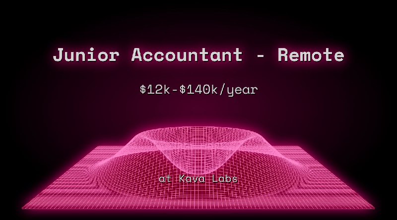 Web3 Junior Accountant - Remote $11k - $70k at Kava Labs