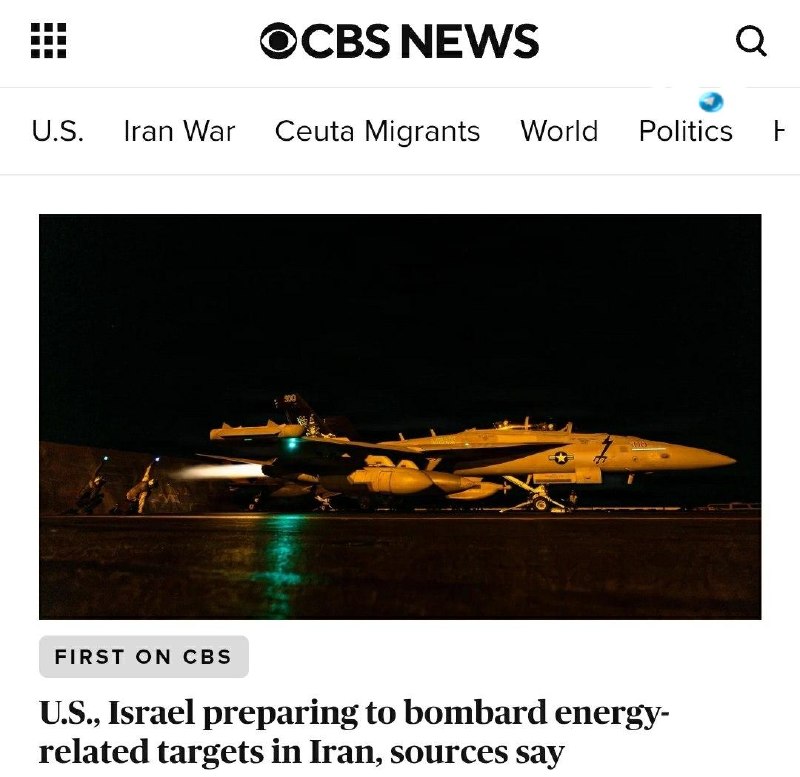 🇮🇱 דיווח בCBS: ארה"ב וישראל עומדות לפתוח בגל תקיפות עוצמתי במיוחד נגד איראן, כולל פגיעה נרחבת בתשתיות אנר…