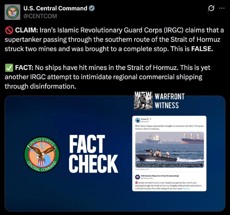 ️🇺🇸🇮🇷 CENTCOM האמריקנית מכחישה את הצהרת משמרות המהפכה על טנקר שפגע במוקשים ימיים במצר הורמוז: