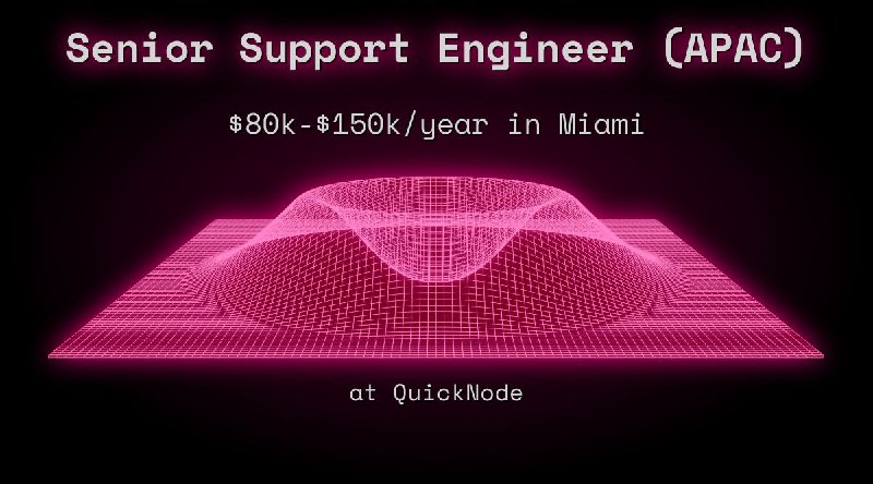 Web3 Senior Support Engineer (APAC) $80k - $150k in Miami at QuickNode