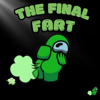 THE FINAL FART