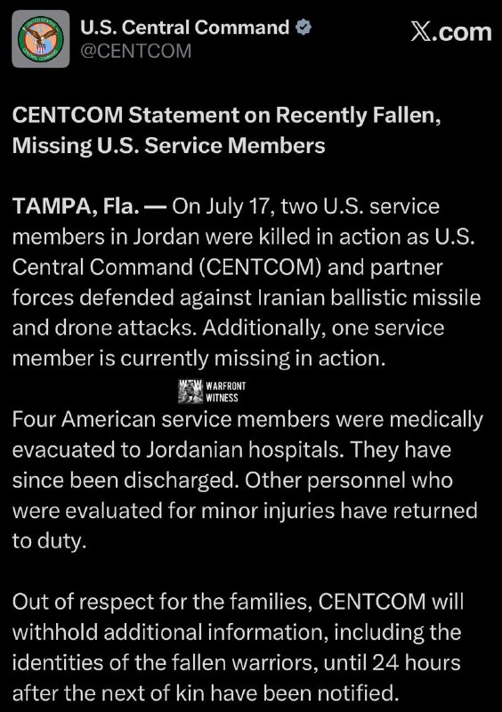 ️🇺🇸🇯🇴🇮🇷 CENTCOM אומרת ששני אנשי שירות אמריקאים נהרגו בירדן עקב מתקפת טילים ומזל"טים איראניים.