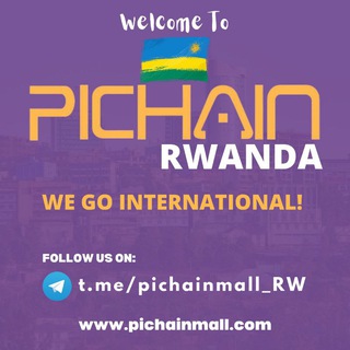 Pi chain mall Rwanda 🇷🇼