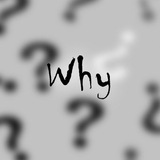 Why?