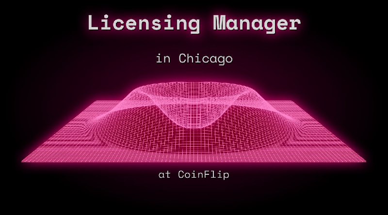 Web3 Licensing Manager in Chicago at CoinFlip