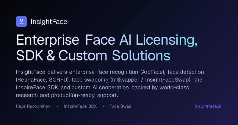 Enterprise Face Recognition, Face Swap & Deepfake Detection AI | InsightFace