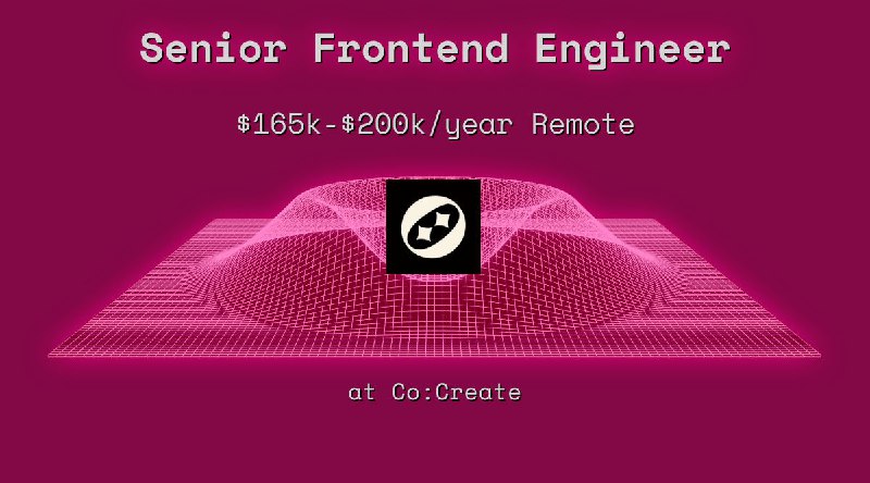 Web3 Senior Frontend Engineer $165k - $200k Remote at Co:Create