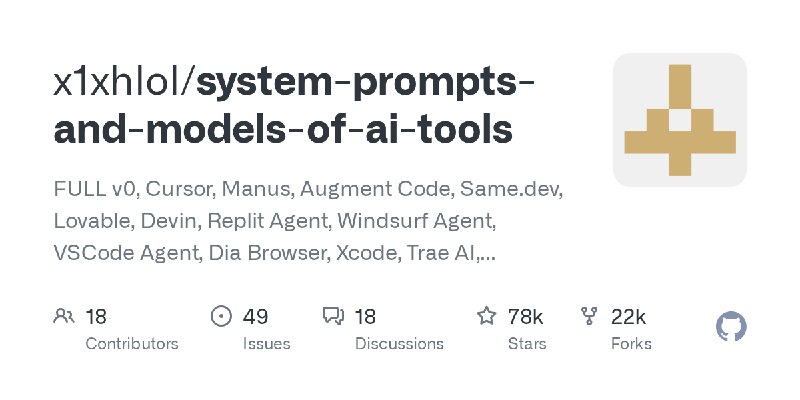 GitHub - x1xhlol/system-prompts-and-models-of-ai-tools: FULL v0, Cursor, Manus, Augment Code, Same.dev, Lovable, Devin, Replit…