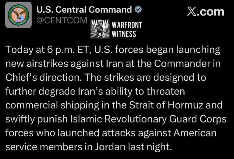 ️🇺🇸🇮🇷CENTCOM מסרה כי כוחות ארה"ב פתחו בתקיפות אוויריות חדשות נגד איראן בשעה 18:00. א.ת. בהוראת אלוף הפי…