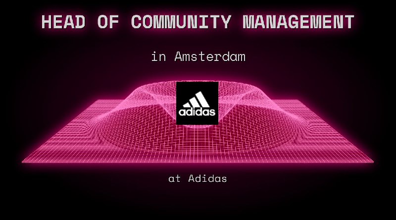 Web3 HEAD OF COMMUNITY MANAGEMENT in Amsterdam at Adidas