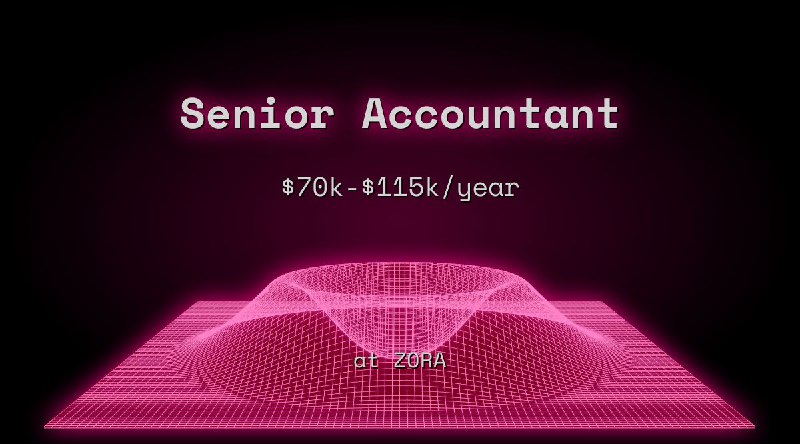 Web3 Senior Accountant $70k - $115k at ZORA