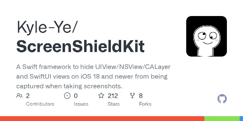 GitHub - Kyle-Ye/ScreenShieldKit: A Swift framework to hide UIView/NSView/CALayer and SwiftUI views on iOS 18 and newer from being…