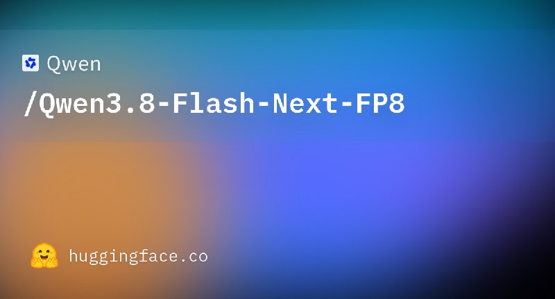 Qwen 开源 Qwen3.8-Flash-Next，提前预览 Qwen4 架构