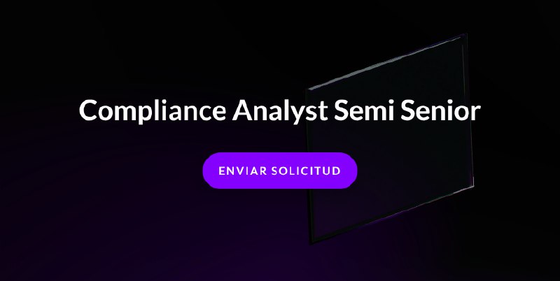 Compliance Analyst Semi Senior - Ripio