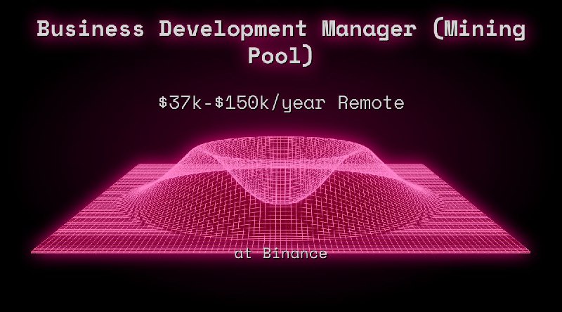 Web3 Business Development Manager (Mining Pool) Remote at Binance