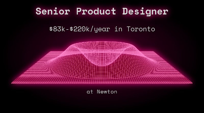 Web3 Senior Product Designer $83k - $220k in Toronto at Newton