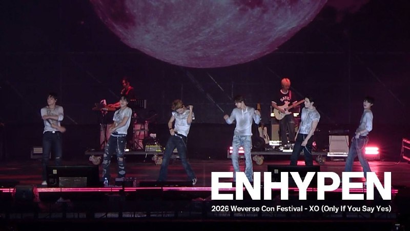 「 ENHYPEN 」: ╭┈ [260817]˚✧. . ⇠┊دانلود اجرای 'XO (Only If You Say Yes)' در فستیوال 2026 Weverse Con با 3 کیفیت 💌[ https://youtu.be/Sc
