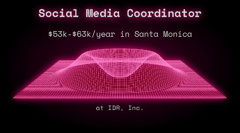 Web3 Social Media Coordinator $53k - $63k in Santa Monica at IDR, Inc.