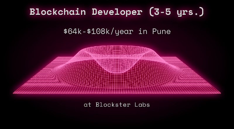 Web3 Blockchain Developer (3-5 yrs.) $64k - $108k in Pune at Blockster Labs