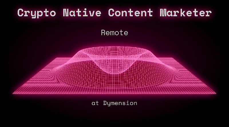 Web3 Crypto Native Content Marketer Remote at Dymension