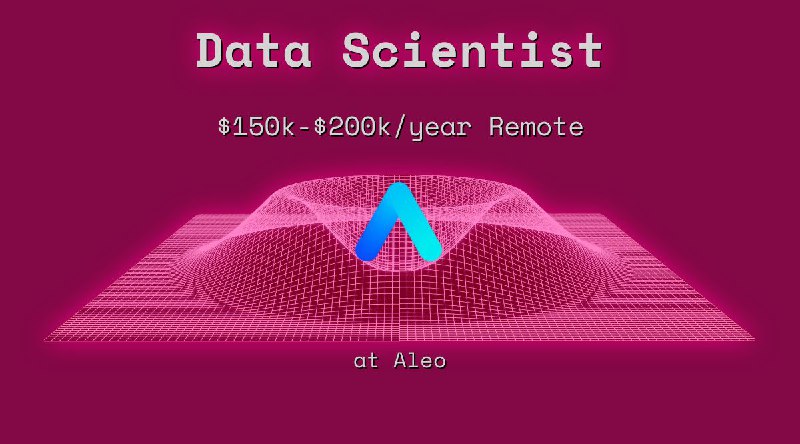 Web3 Data Scientist $150k - $200k Remote at Aleo