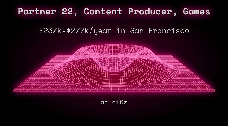 Web3 Partner 22, Content Producer, Games $237k - $277k in San Francisco at a16z