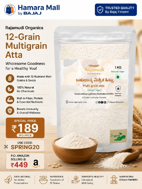 GrabMeDeals - India's Best Loot Deals & Offers: Hamara Mall By Bajaj: Rajamudi Organics 12-Grain Multigrain Atta 1kg @ ₹189USE CODE: SPRING20https://bitli.in/2hjIdd5P.C
