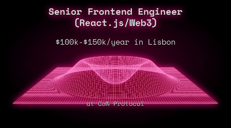 Senior Frontend Engineer (React.js/Web3) $100k - $150k in Lisbon at CoW Protocol