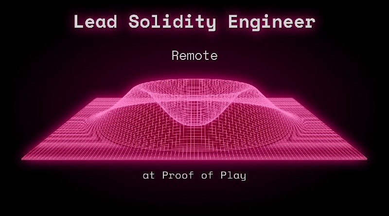 Web3 Lead Solidity Engineer Remote at Proof of Play