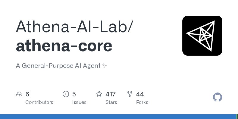GitHub - Athena-AI-Lab/athena-core: A General-Purpose AI Agent ✨