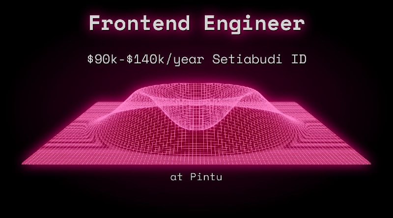 Web3 Frontend Engineer $90k - $140k Setiabudi ID at Pintu