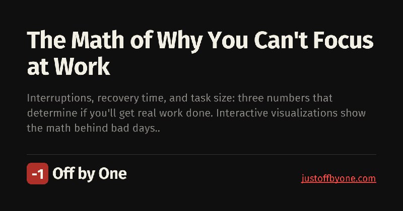 The Math of Why You Can't Focus at Work