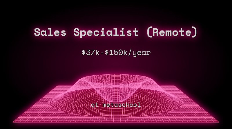 Web3 Sales Specialist (Remote) $37k - $150k at metaschool