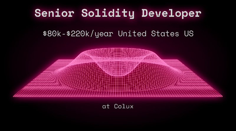 Web3 Senior Solidity Developer $72k - $110k United States US at Colux